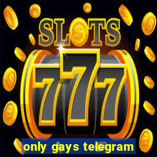 only gays telegram